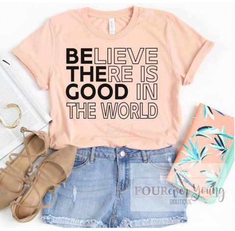 Be The Good Graphic Tee