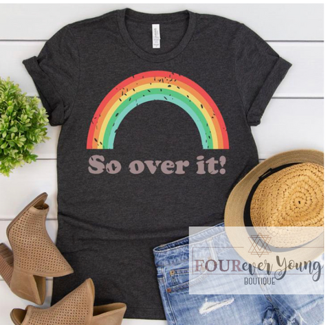 So Over It Graphic Tee