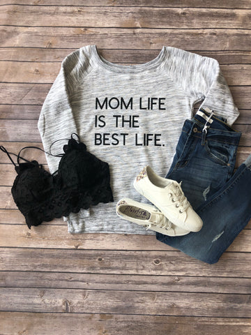 Mom Life is the Best Life Crew Sweatshirt