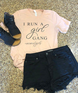 I Run A Girl Gang Graphic Shirt